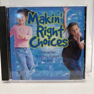 Makin Right Choices Character Building Songs for Kids LifeWay CD 2005 0805440933
